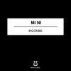 Incombe - Mi Ni