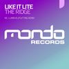 The Ridge (Original Mix) - Like It Lite