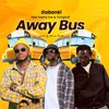 Away Bus - Gabanki&Keeny Ice&Yungtuff