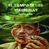 El Tiempo de los Yakurunas - Renzo Zong