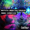 Need That Drug (Original Mix) - Motot4