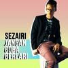 Jangan Coba Berlari - Sezairi