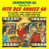 Génération 60 Medley 2(Génération 60, C'est ma fête, Tu parles trop, J'ai un secret à te dire, Sunny, Génération 60) - Generation 60&André Bénichou&Roland Lapouge&Richard Anthony&Wally Gold&Georges Aber&John Lennon&Paul McCartney&Ralph Bernet&Bobby Hebb&Jacques Plante