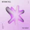 The Forest (Txmzz Remix) - Return Fall&Txmzz