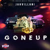 Gone Up - Jahvillani