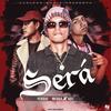 sera(feat. megga & ADC) (Explicit) - Perdhi&Megga&ADC