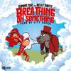 Breathing on Something (feat. Relly Savvy) (Explicit) - Ronnie Mac&Relly Savvy
