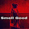 Smell Good(feat. Oneil) (Explicit) - Sam Mac&oneil