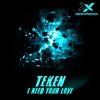 I Need Your Love (Original Mix) - TÈken