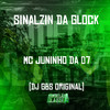 Sinalzin da Glock - MC Juninho Da 07&DJ GBS Original