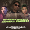 Treta Super Galactica - Empurra Empurra (Explicit) - DJ NpcSize&Iraqui Zl&Mc Magrinho