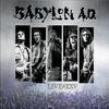 Back to Babylon (Live) - Babylon A.D.