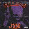 COLLAPSE (Explicit) - JXM