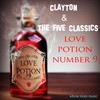 Love Potion #9 - Clayton&The Five Classics