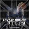 Broken Britain (Original Mix) - Lee Bryan DJ