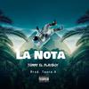 La Nota (Explicit) - Tommy el Playboy