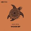 Vicios (Original Mix) - Maxi Vega