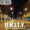 U.N.I.T.Y. (Explicit) - OG BraX