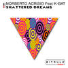Shattered Dreams (Original Mix) - Norberto Acrisio&K-Bat