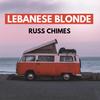 Lebanese Blonde - Russ Chimes