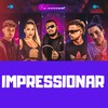 Impressionar (Explicit) - Lelin Du beat&ojotapê&Manie&dj dn da vr&DJ CRISTAL&Lafarec