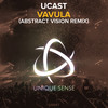 Vavula (Abstract Vision Remix) - Ucast&Abstract Vision