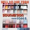 Hell to the Yeah (Todd G Funky Music Remix) - Sounderson