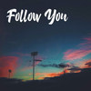 Follow You - Kifli Gesec&Joel Little