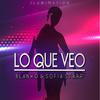Lo Que Veo (feat. Sofia Starr) - Blanko 