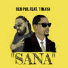 Sana - Ben Pol&Timaya