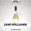 Fat Mama Blues - Jabo Williams