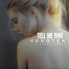 Tell Me Who - Vanotek&Eneli