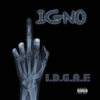 I.D.G.A.F. (Explicit) - igno&KUTTY MACK
