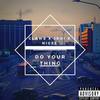 Do Your Thing (Explicit) - CLAW$&JBoi&NIGEL