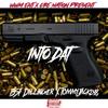 Into Dat! (feat. TommyJack248) (Explicit) - RBM Dillinger&Tommyjack248
