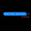 Break my heart (Explicit) - yaans