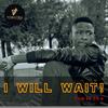 I Will Wait! - Tobiloba