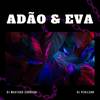 Adão & Eva - Dj Mustard Carrega&Dj Perilson