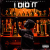 I did it (Explicit) - Scarzeo&Timo