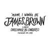 Mama, I Wanna Be James Brown(feat. Max Jury) - Christopher The Conquered&Max Jury