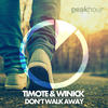 Don't Walk Away (Original Mix) - Timote&Winick