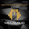 Strong - Sebastian Bronk&bad nelson