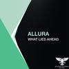 What Lies Ahead (Extended Mix) - AllurA