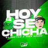 Hoy se Chicha(feat. Nico Gomez) - Dj Reptile&Nico Gomez