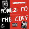 1onez to the Cliff (Explicit) - JBodega&Uno Loso