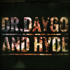 Dr.Daygo & Hyde (Explicit) - Yungdaygo