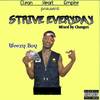 Strive Everyday (Explicit) - Weezy Boy&Changes