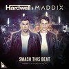 Smash This Beat - Hardwell&Maddix