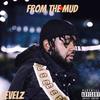 From the mud (Explicit) - LEVELZ