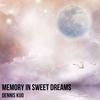 Memory in Sweet Dreams - Dennis Kuo